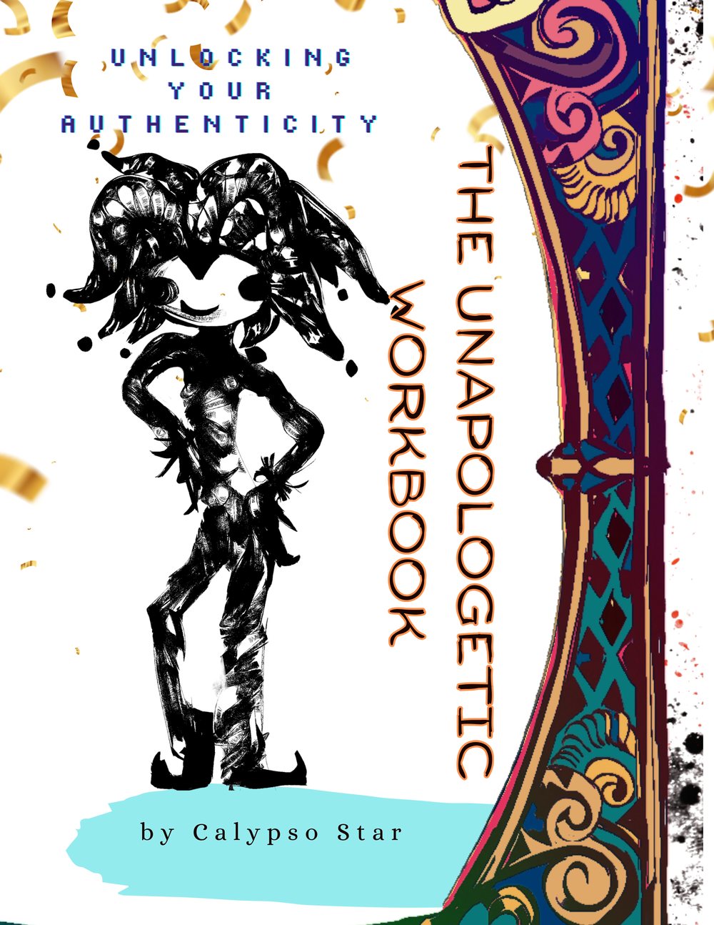 The Unapologetic Workbook cover: the jester standing in the gold and teal frame, Unlocking Your Authenticity, by Calypso Star
